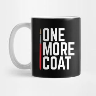 One More Coat Miniature Painting Mug